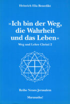 Ich bin der Weg, die Wahrheit und das Leben