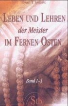 Leben und Lehren der Meister im Fernen Osten – Band 1 bis 3