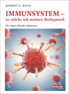 Immunsystem – so stärke ich meinen Bodyguard