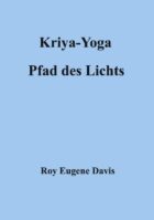 Kriya-Yoga – Pfad des Lichts