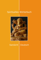 Spirituelles Wörterbuch Sanskrit-Deutsch
